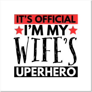 It’s Official I’m My Wife’s Superhero Posters and Art